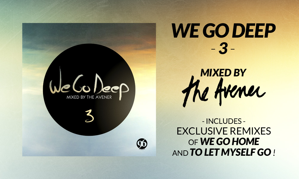 Download or stream We Go Deep 3 | Mixed by The Avener